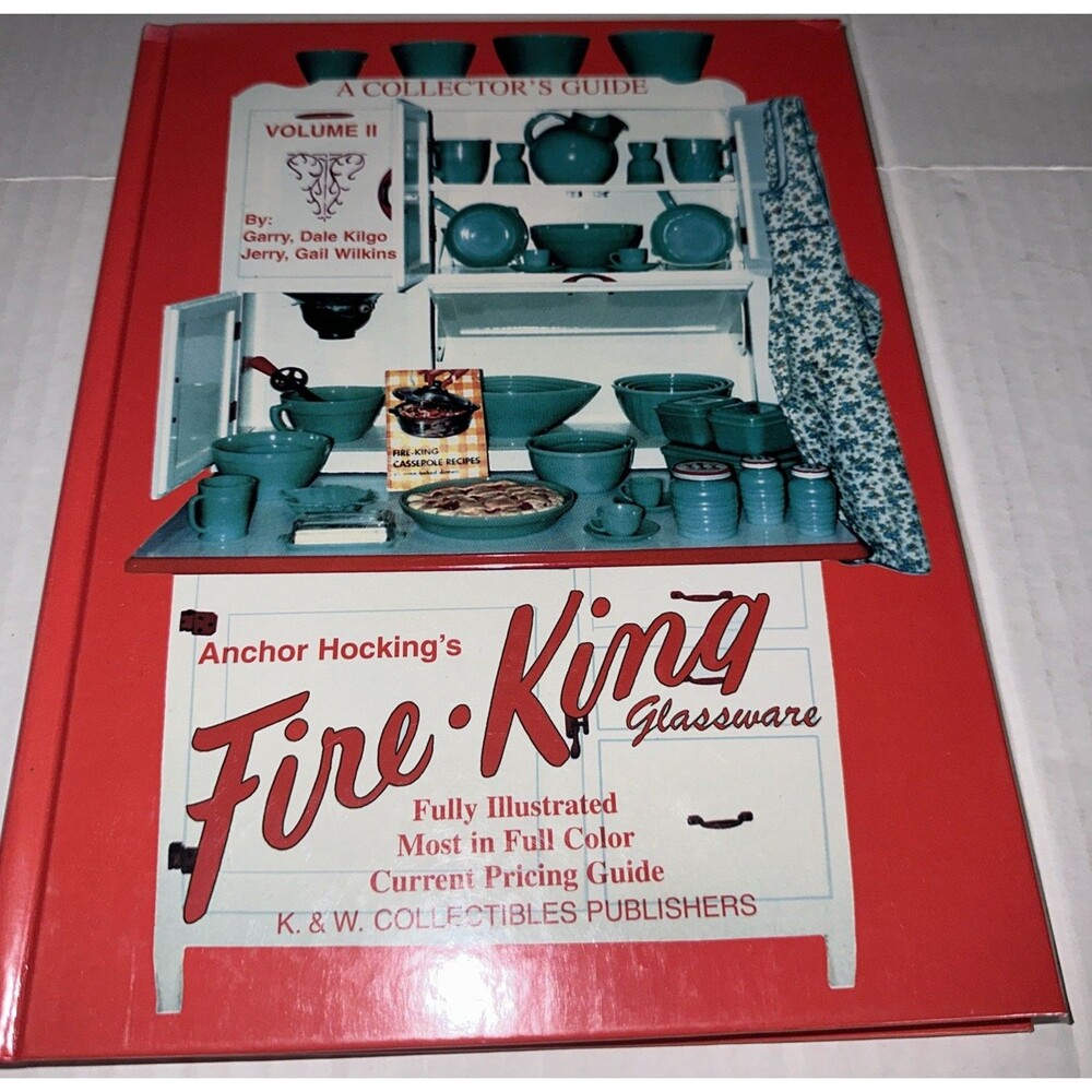 A Collector's Guide to Anchor Hocking's Fire-King Glassware Vol. 2 by Garry